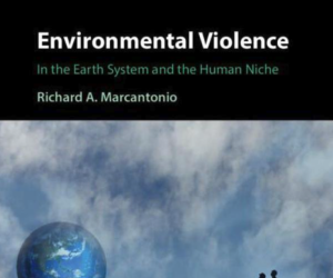 Environmental Violence: In the Earth System and the Human Niche
