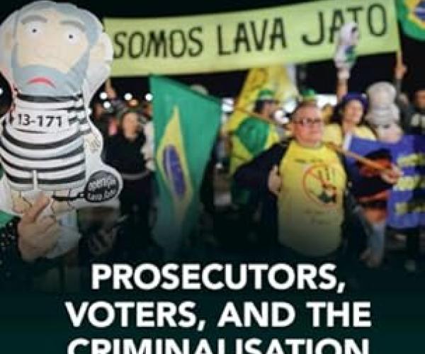 Prosecutors, Voters, and the Criminalisation of Corruption in Latin America