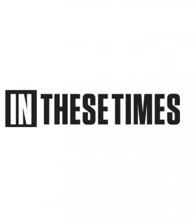 In These Times magazine