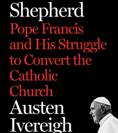Wounded Shepherd: Pope Francis and His Struggle to Convert the Catholic Church, by Austen Ivereigh Wounded Shepherd: Pope Francis and His Struggle to Convert the Catholic Church, by Austen Ivereigh