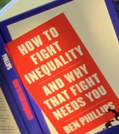 How to Fight Inequality by Ben Phillips How to Fight Inequality by Ben Phillips