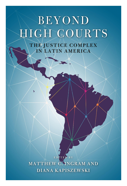 Beyond High Courts: The Justice Complex in Latin America